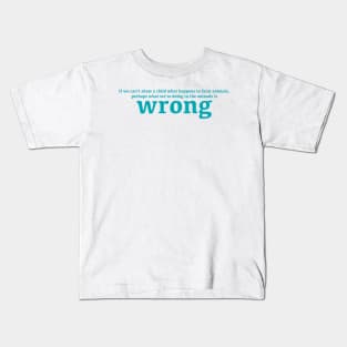 Wrong Kids T-Shirt